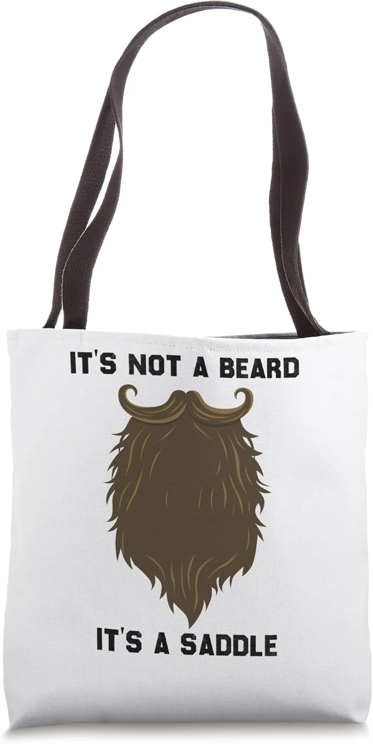 It's Not A Beard It's A Saddle Funny Tote Bag