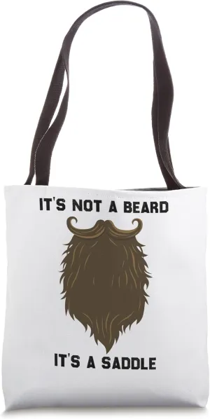 It's Not A Beard It's A Saddle Funny Tote Bag
