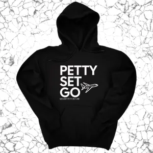Petty Set Go Unisex Hoodie